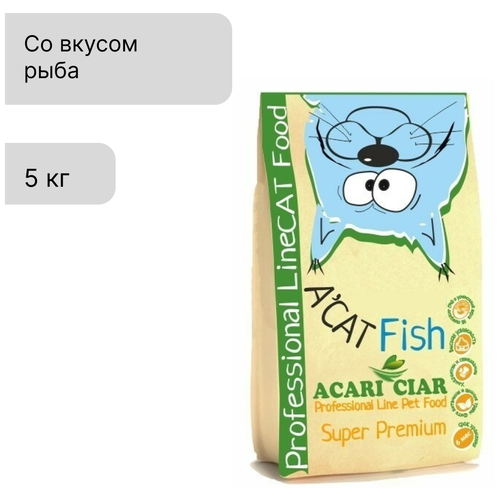      Acari Ciar A'Cat Fish Holistic 5    