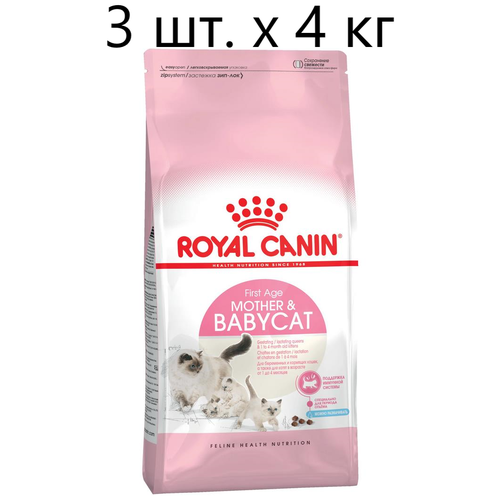        ,   Royal Canin Mother&Babycat, 3 .  4    -     , -  